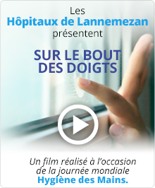 Les Hôpitaux de Lannemezan présentent sur le bout des doigts, un film réalisé à l'occasion de la journée mondiale Hygiène des Mains